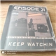 Episode 21, Profile - Keep Watchin
